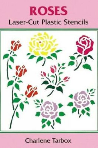 Cover of Roses Laser-Cut Plastic Stencils