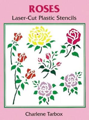 Cover of Roses Laser-Cut Plastic Stencils