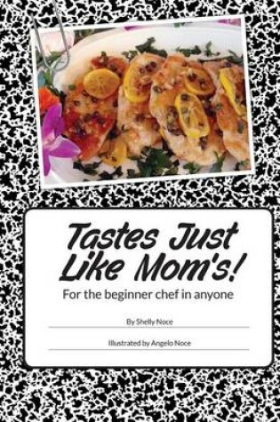 Cover of Tastes just like mom's!