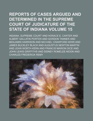 Book cover for Reports of Cases Argued and Determined in the Supreme Court of Judicature of the State of Indiana Volume 15