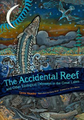 Book cover for The Accidental Reef and Other Ecological Odysseys in the Great Lakes