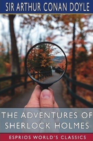 Cover of The Adventures of Sherlock Holmes (Esprios Classics)