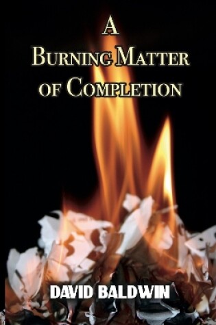 Cover of A Burning Matter of Completion