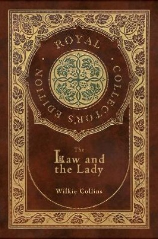 Cover of The Law and the Lady (Royal Collector's Edition) (Case Laminate Hardcover with Jacket)