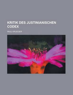 Book cover for Kritik Des Justinianischen Codex