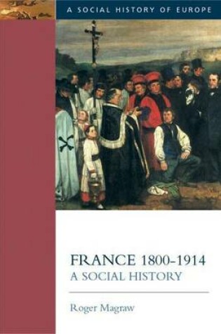 Cover of France, 1800-1914: A Social History