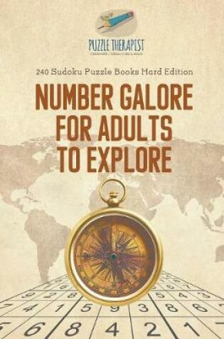 Cover of Number Galore for Adults to Explore 240 Sudoku Puzzle Books Hard Edition