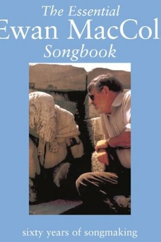 Cover of The Essential Ewan Maccoll Songbook