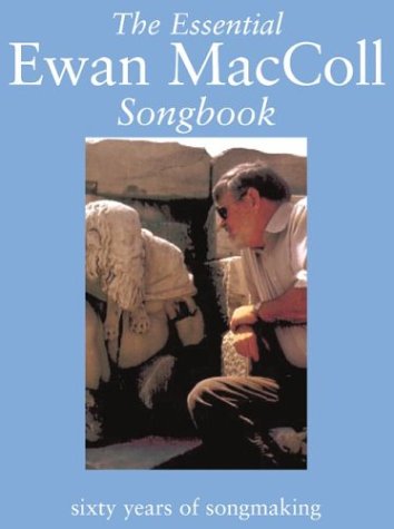 Book cover for The Essential Ewan Maccoll Songbook