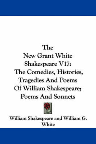 Cover of The New Grant White Shakespeare V17