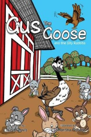 Cover of Gus the Goose and the Silly Rabbits