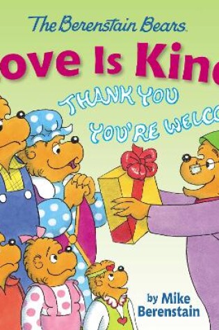 Cover of The Berenstain Bears Love Is Kind
