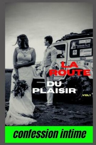 Cover of La route du plaisir (vol 1)