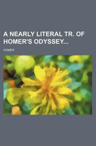 Cover of A Nearly Literal Tr. of Homer's Odyssey