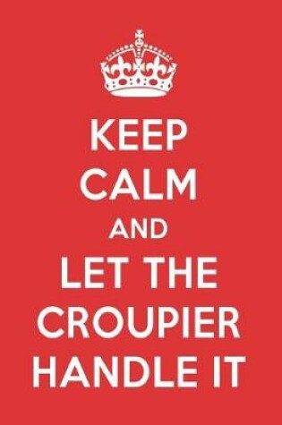 Cover of Keep Calm and Let the Croupier Handle It