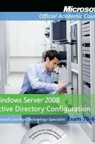 Cover of Exam 70–640 Windows Server 2008 Active Directory Configuration