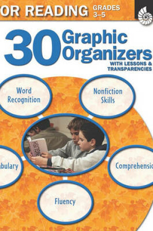 Cover of 30 Graphic Organizers for Reading, Grades 3-5