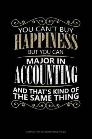 Cover of You Can't Buy Happiness But You Can Major in Accounting and That's Kind of the Same Thing