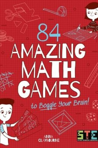 Cover of 84 Amazing Math Games to Boggle Your Brain!