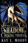 Book cover for Shadow and Crystal Thorns