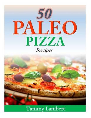 Book cover for 50 Paleo Pizza Recipes