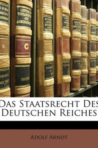 Cover of Das Staatsrecht Des Deutschen Reiches