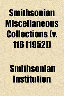 Book cover for Smithsonian Miscellaneous Collections (V. 116 (1952))