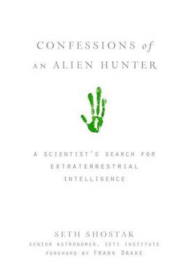 Book cover for Confessions of an Alien Hunter: A Scientist's Search for Extraterrestrial Intelligence