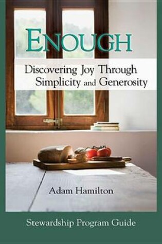 Cover of Enough Stewardship Program Guide: Discovering Joy Through Simplicity and Generosity