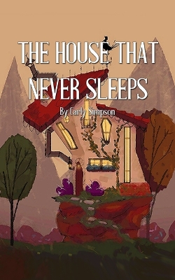 Book cover for The House That Never Sleeps