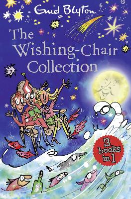Cover of The Wishing-Chair Collection: Three Books of Magical Short Stories in One Bumper Edition!