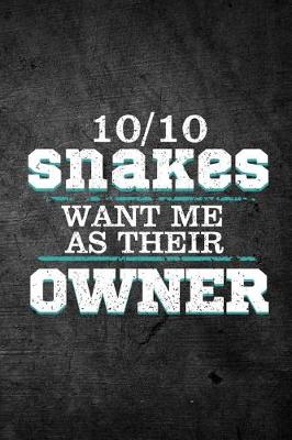 Book cover for 10/10 Snakes Want Me As Their Owner