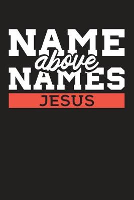 Book cover for Name Above Names Jesus
