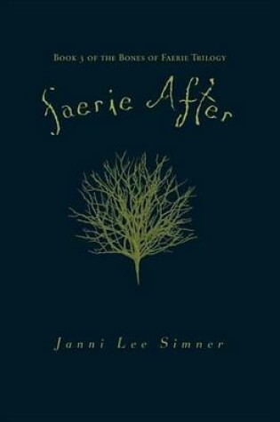Cover of Faerie After: Book 3 of the Bones of Faerie Trilogy