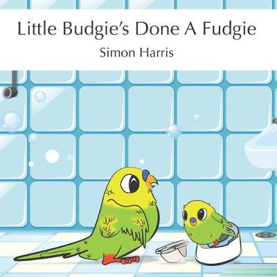 Cover of Little Budgie's Done A Fudgie