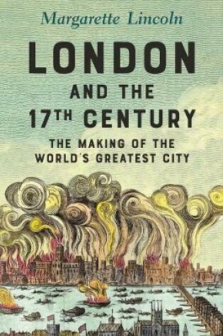 Cover of London and the Seventeenth Century