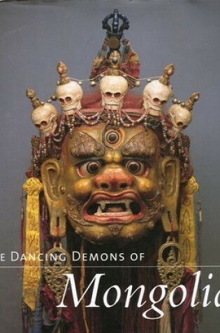 Cover of The Dancing Demons of Mongolia