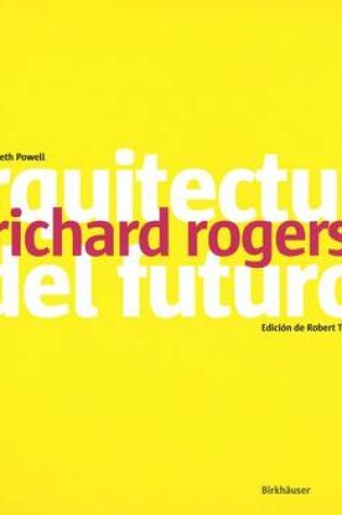 Cover of Richard Rogers: Arquitecture del Futuro
