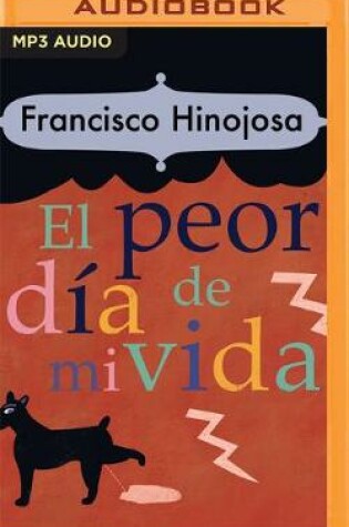 Cover of El Peor D�a de Mi Vida