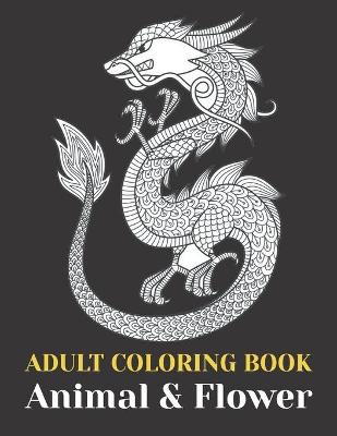 Book cover for Adult coloring book animal & flower