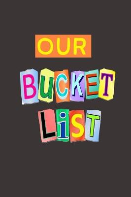 Book cover for Our Bucket List