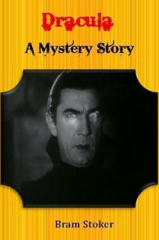 Cover of Dracula: A Mystery Story