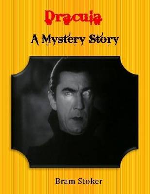 Cover of Dracula: A Mystery Story