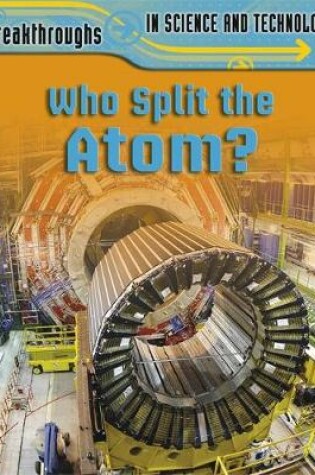 Cover of Who Split the Atom?