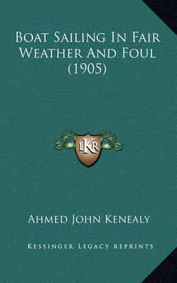 Book cover for Boat Sailing in Fair Weather and Foul (1905)