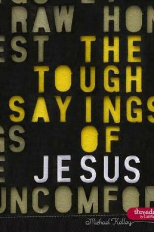 Cover of The Tough Sayings of Jesus Volume 1 - Leader Kit