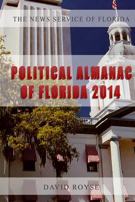 Book cover for The News Service of Florida's Political Almanac of Florida, 2014