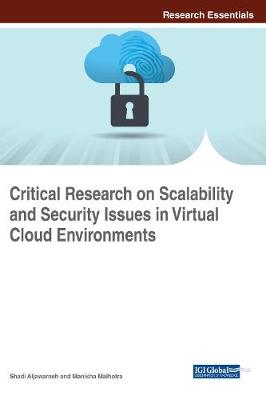 Book cover for Critical Research on Scalability and Security Issues in Virtual Cloud Environments