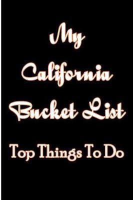 Book cover for My California Bucket List Top Things to Do