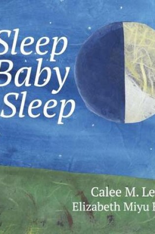 Cover of Sleep, Baby, Sleep